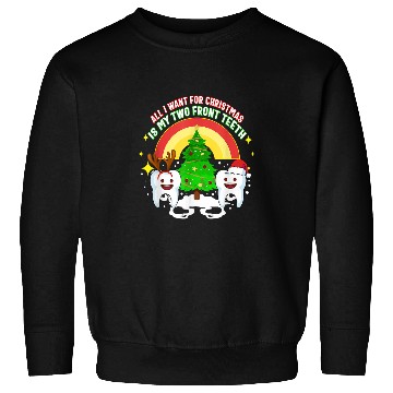 Discover dentists Job Christmas All I Want For Christmas Dental Hygiene dentists To Sweatshirts