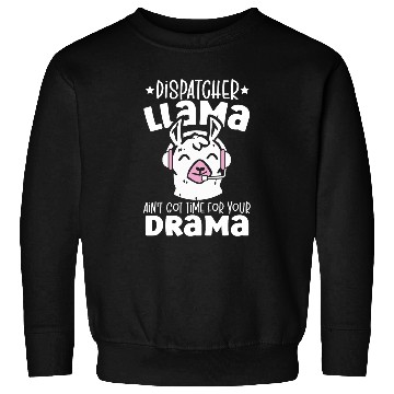 Discover Llama Pet Dispatch Operator Call Taker Funny Dispatcher Sweatshirts