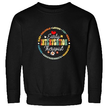Discover Intervention Teacher Team Early Intervention Therapist 3 Sweatshirts