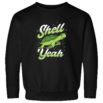 Discover Turtle Pet Shell Yeah Funny Sea Turtle Ocean and Sea Life Lovers 51 Sweatshirts