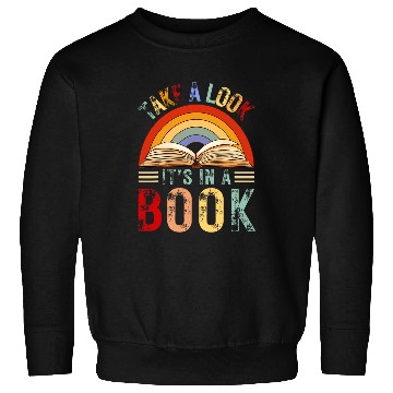 Discover Book Fun Cool Rainbow Reading Take A Look Its In A Book Retro vintages Sweatshirts