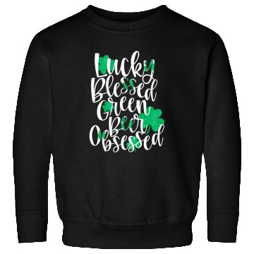 Discover Beer Fun Lucky Blessed Green Beer Obsessed Sweatshirts