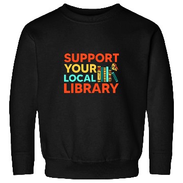 Discover Book Fun Readers Lovers Reading Support Your Local Library 0 Sweatshirts
