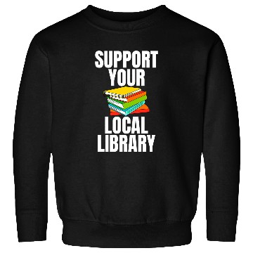 Discover Librarian Job Support Your Local Library Gag for Librarians Sweatshirts