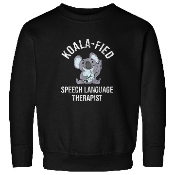 Discover Koala Pet Therapist Speech Pathology Speech Therapy Sweatshirts