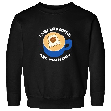 Discover Coffee Fun CF Coffee Mahjong Player I Just Need Coffee Funny Sweatshirts