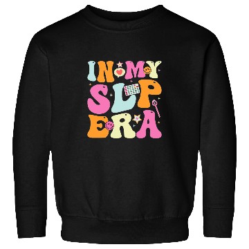 Discover In My Speech therapist Era SLP Speech Language Pathologist Sweatshirts