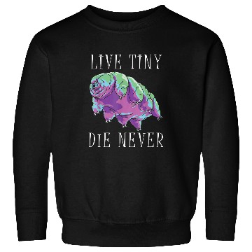 Discover Bear Pet Live Tiny Die Never Water Bear Graphic Tardigrade Science Sweatshirts