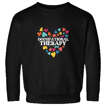 Discover Occupational Therapy Pediatric Therapist OT Month Assistant 2 Sweatshirts
