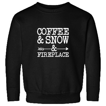 Discover Coffee Fun and Snow and Fireplace Sweatshirts