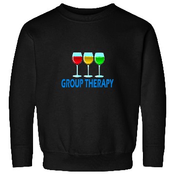 Discover Wines Fun Funny Group Therapy Wines Healing Wines Glass Sweatshirts