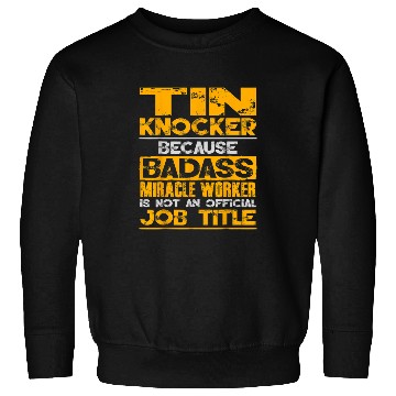 Discover Sheet Metal Worker For Men Funny Tin Knocker Gift Sweatshirts
