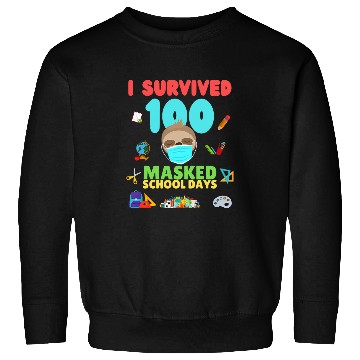 Discover Sloth Pet I Survived 100 Masked School Days 100 Days Of School Sloth Sweatshirts