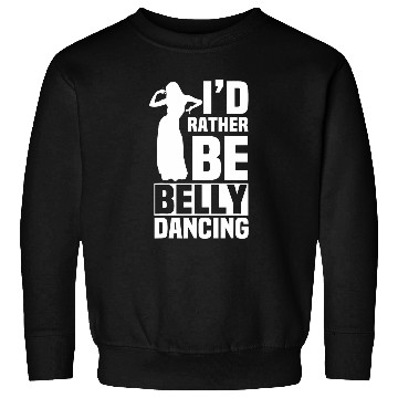 Discover Belly Dancing Instructor Oriental Dance Eastern Torso Dancer 21 Sweatshirts