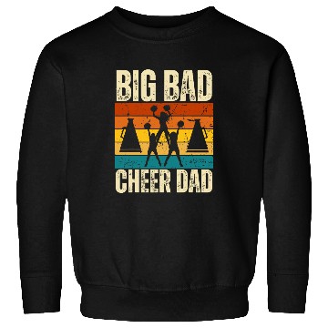 Discover Big Bad Cheer Dad Proud Cheer Dad Mens Cheer Coach Sweatshirts