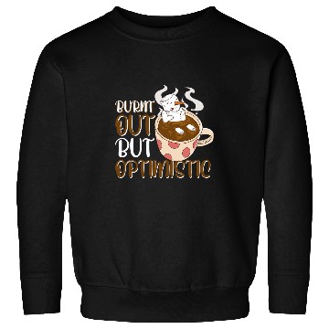 Discover Burnt Out But Optimistic 4 Sweatshirts