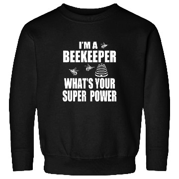 Discover Beekeeper Honey Bee Keeping Farm Gift Super Power Sweatshirts