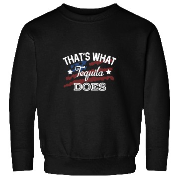 Discover Wines Fun Thats What Tequila Does Country Music Song Lyrics Sweatshirts