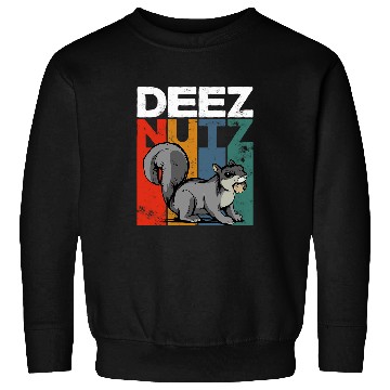 Discover Squirrel Pet Deez Nutz Nutcracker Squirrel Gopher Chipmunk Dees Nuts 2 Sweatshirts