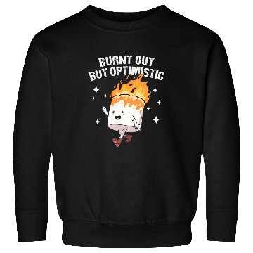 Discover Burnt Out But Optimistic Funny Marshmallow For Camping Sweatshirts