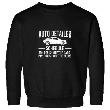 Discover Beer Fun Auto Detailer Schedule Beer drinking Auto Detailing Sweatshirts