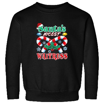 Discover Santas Nicest Waitress Christmas Naughty Or Nice List Sweatshirts