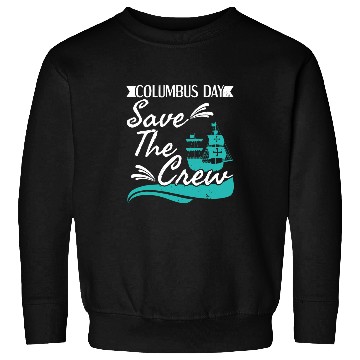 Discover Columbus Day Navigator Ship Christopher Columbus Sweatshirts