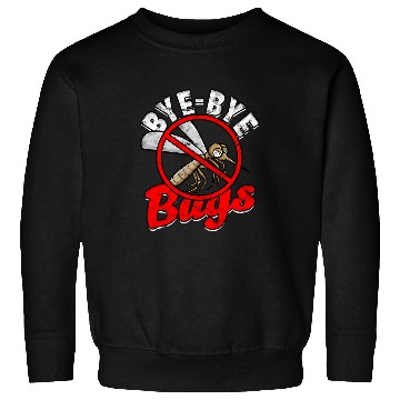 Discover Byebye bugs Insect Terminator Pest Warrior Sweatshirts