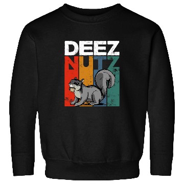 Discover Squirrel Pet Deez Nutz Nutcracker Squirrel Gopher Chipmunk Dees Nuts 7 Sweatshirts