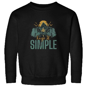 Discover Camping Keep It Simple Sunset Forest Woods Mountain Campers Sweatshirts