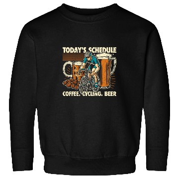 Discover Beer Fun Today s Schedule Coffee Cycling Beer Sweatshirts