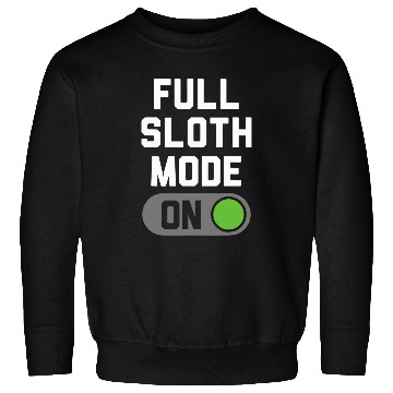 Discover Sloth Pet Full Sloth Mode Switch Sweatshirts