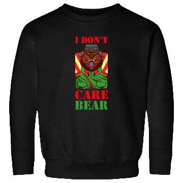 Discover Bear Pet I Dont Care Bear Sweatshirts