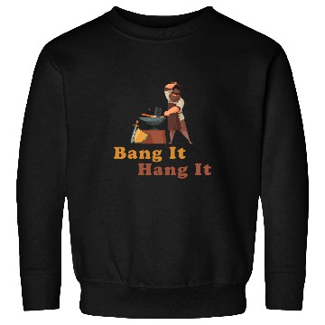 Discover Blacksmith Job Bang it Hang it Blacksmith Ironsmith poison Sweatshirts