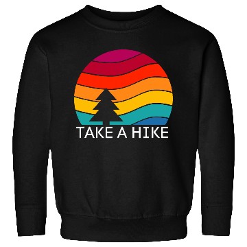 Discover Hiking s Take a Hike Retro Design Camping Sweatshirts