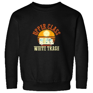 Discover Beer Fun Upper class white trash Beer and trash Sweatshirts