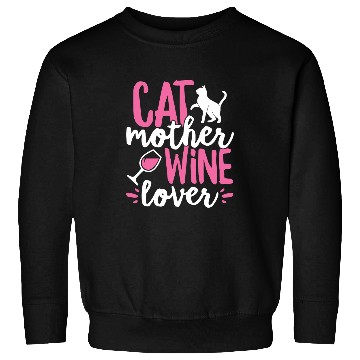 Discover Wines Fun Cat Mother Wines Lover Cute Cat Owner Sweatshirts