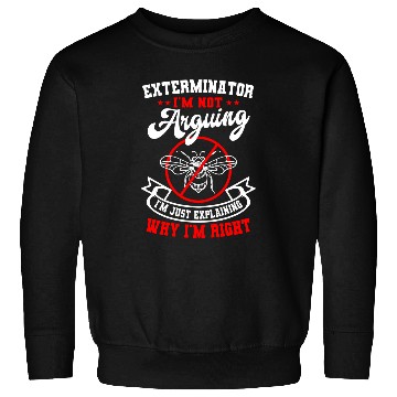 Discover Exterminator Pest Control Eradicator Practitioner Terminator Sweatshirts