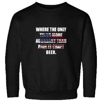 Discover Beer Fun Oregon Where Rain Craft Beer Overflow Sweatshirts