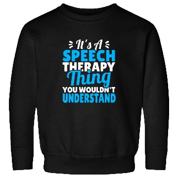 Discover Speech And Language Therapist SLP Speech Pathology Sweatshirts