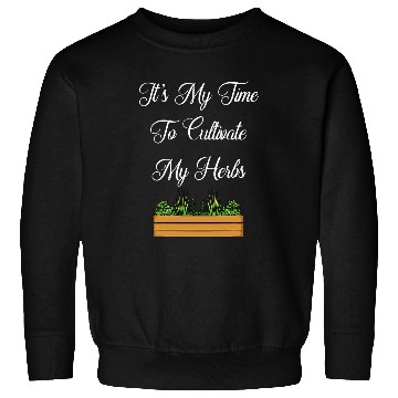 Discover Funny Herb Garden Gardening Sweatshirts