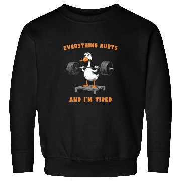 Discover Duck Pet Everything Hurts And I m Tired Duck 3 Sweatshirts