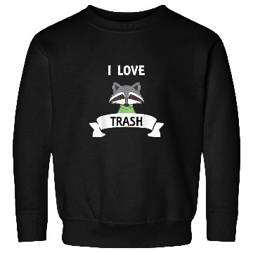 Discover Raccoon Pet I Love Trash Animal Lover Sweatshirts