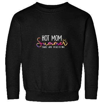 Discover Wines Fun Hot Mom Summer Snacks Wines Sunshine Vacation Sweatshirts