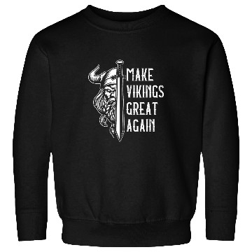 Discover Make Vikings Great Again Valhalla Pagan Norsemen Sweatshirts