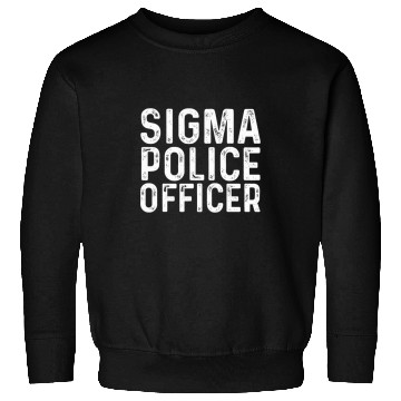 Discover Police Job sigma police officer funny Meme Lovers Sigma Sweatshirts