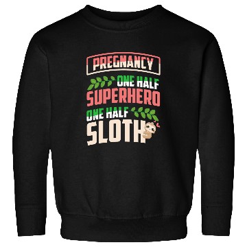 Discover Sloth Pet Maternity Pregnancy 1 Sweatshirts