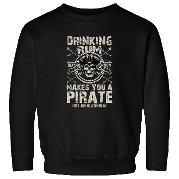 Discover Beer Fun Pirate Drinking Rum Alcoholic Crossbones Pirates Sweatshirts