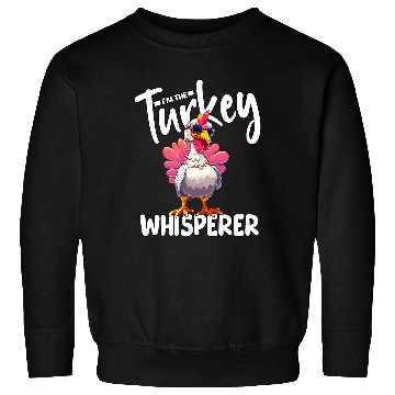 Discover Im The Turkey Whisperer Turkey Hunting Lover Sweatshirts
