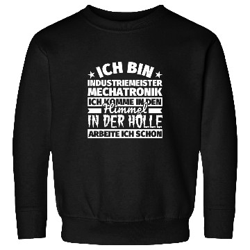 Discover Industrial Master Mechatronik Funny Gift Heaven Hell Sweatshirts